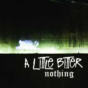 A Little Bitter: Nothing