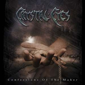 Crystal Eyes: Confessions Of The Maker