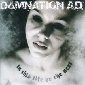 Damnation A.D.: In This Life Or The Next