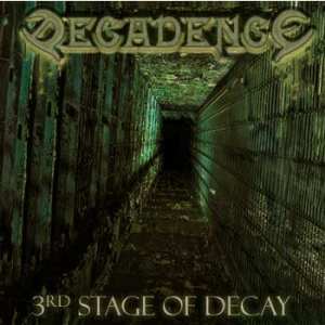 Decadence: 3rd Stage Of Decay