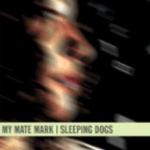 My Mate Mark: Sleeping Dogs