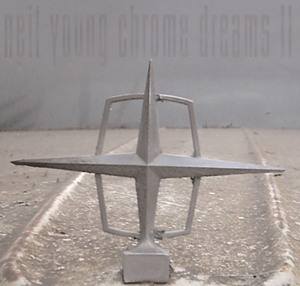 Neil Young: Chrome Dreams II