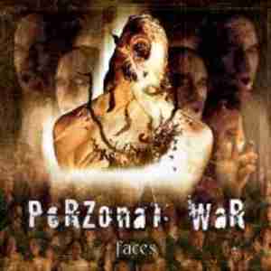 Perzonal War: Faces