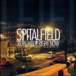 Spitalfield: Remember Right Now