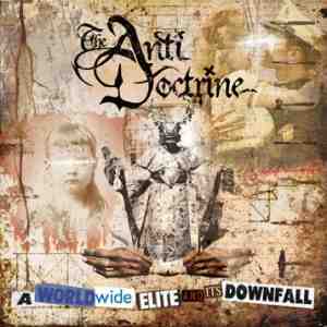 The Anti Doctrine: A world Wide Elite And Its Downfall