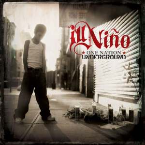 Ill Niño: One Nation Underground