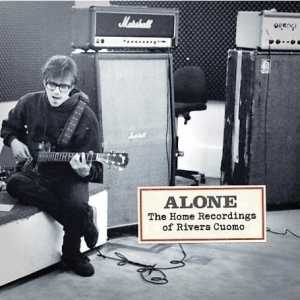 Rivers Cuomo: Alone: The Home Recordings of Rivers Cuomo