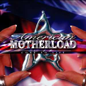 American Motherload - Come to Life (album cover)