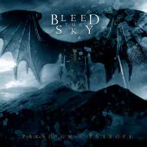 Bleed The Sky: Paradigm In Entropy