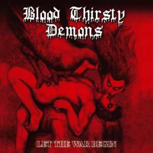 Blood Thirsty Demons: Let The War Begin