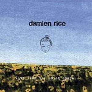Damien Rice: Live from the union chapel