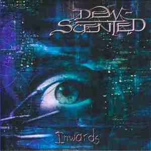 Dew Scented: Inwards