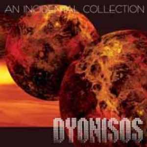 Dyonisos: An Incidental Collection