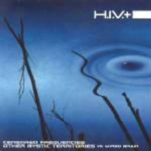 H.I.V. +: Censored Frequencies & Other Mystic Territories