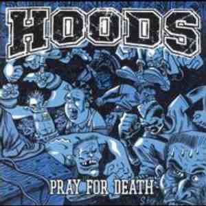 Hoods: Pray For Death
