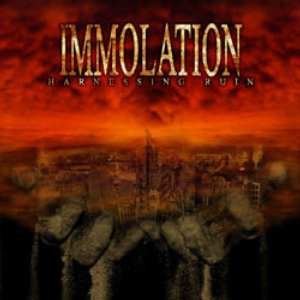 Immolation: Harnessing Ruin