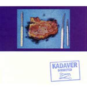Kadaver: Dissected