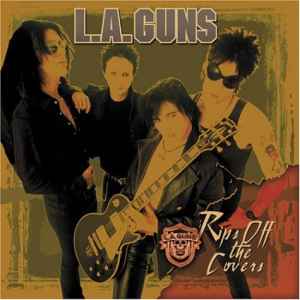 L.A Guns: Rips The Covers Off