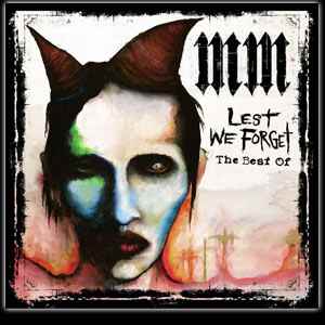 Marilyn Manson: Lest we forget (The best of)