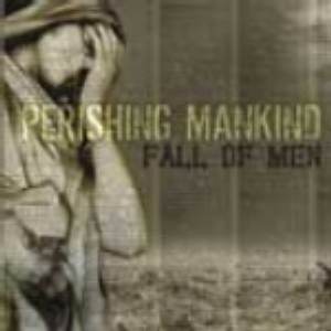 Perishing Mankind: Fall Of Men