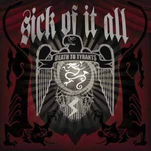 Sick Of It All: Death To Tyrants