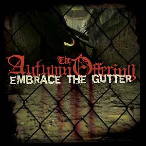 The Autumn Offering: Embrace The Gutter