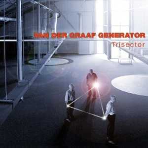 Van Der Graaf Generator: Trisector