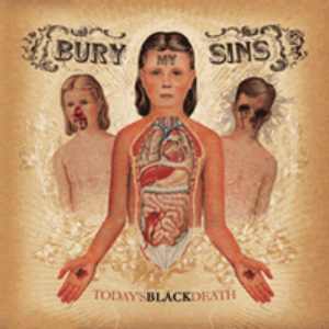 Bury My Sins: Today's Black Death