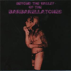 Barbarellatones: Beyond the valley of the barbarellatones