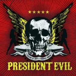 President Evil - Trash 'N' Roll Asshole Show